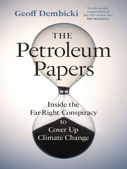 Title details for The Petroleum Papers by Geoff Dembicki - Available